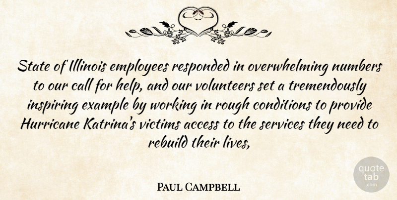 Paul Campbell Quote About Access, Call, Conditions, Employees, Example: State Of Illinois Employees Responded...