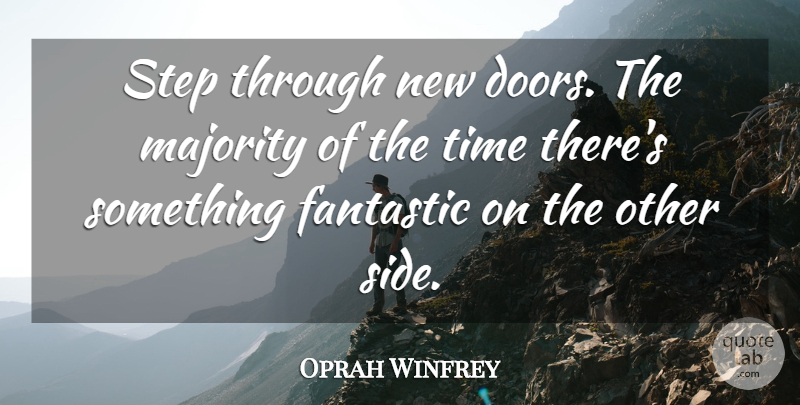 Oprah Winfrey Quote About Travel, Doors, Sides: Step Through New Doors The...
