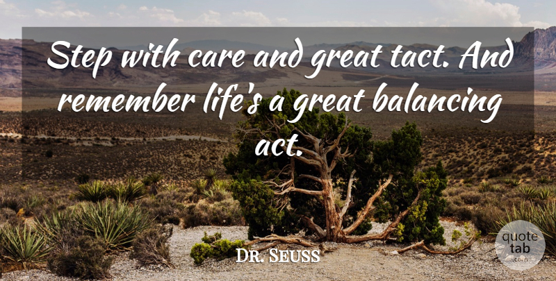 Dr. Seuss Quote About Inspirational, Positive, Places You Go: Step With Care And Great...