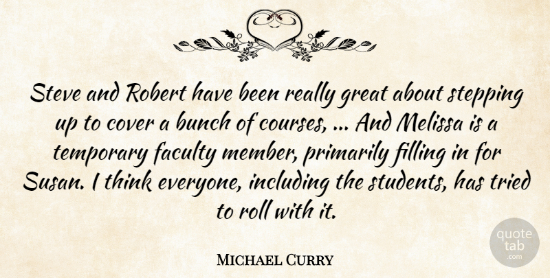 Michael Curry Quote About Bunch, Cover, Faculty, Filling, Great: Steve And Robert Have Been...