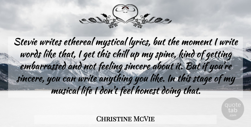Christine McVie Quote About Chill, Feeling, Honest, Life, Moment: Stevie Writes Ethereal Mystical Lyrics...