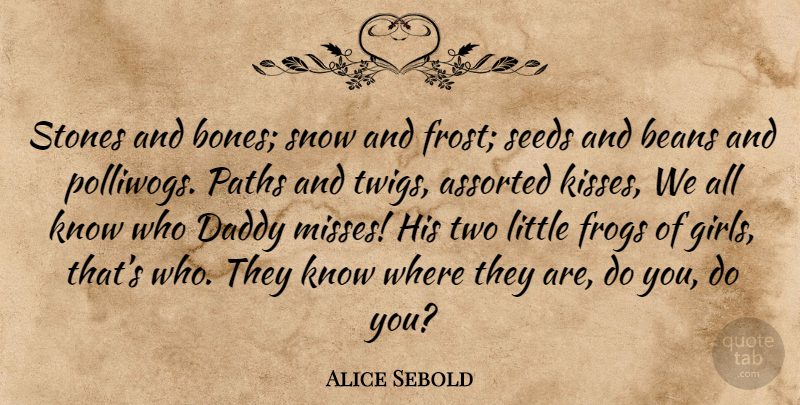 Alice Sebold Quote About Girl, Kissing, Two: Stones And Bones Snow And...