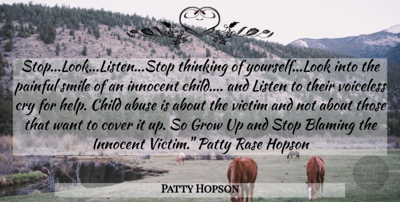 Patty Hopson Quote About Abuse, Blaming, Child, Cover, Cry: Stop Look Listen Stop Thinking...