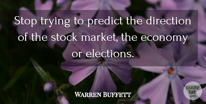 Warren Buffett Quote About Trying, Buffets, Election: Stop Trying To Predict The...