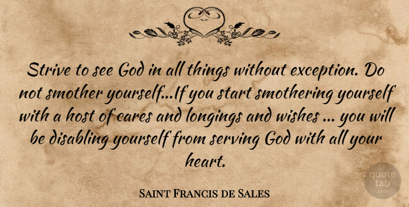 Saint Francis de Sales Quote About Heart, Wish, Care: Strive To See God In...
