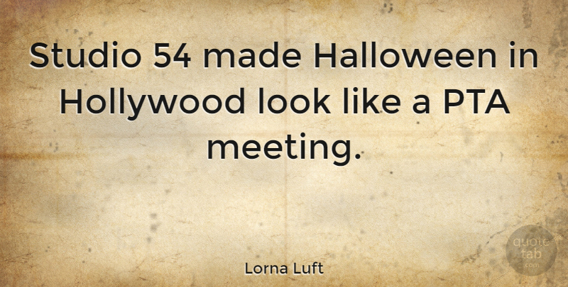 Lorna Luft Quote About Halloween, Looks, Hollywood: Studio 54 Made Halloween In...