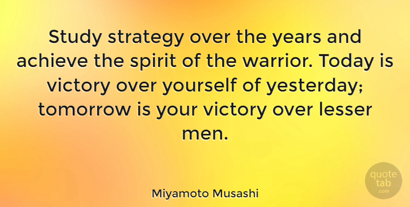 Miyamoto Musashi Quote About Meaningful, Warrior, Men: Study Strategy Over The Years...