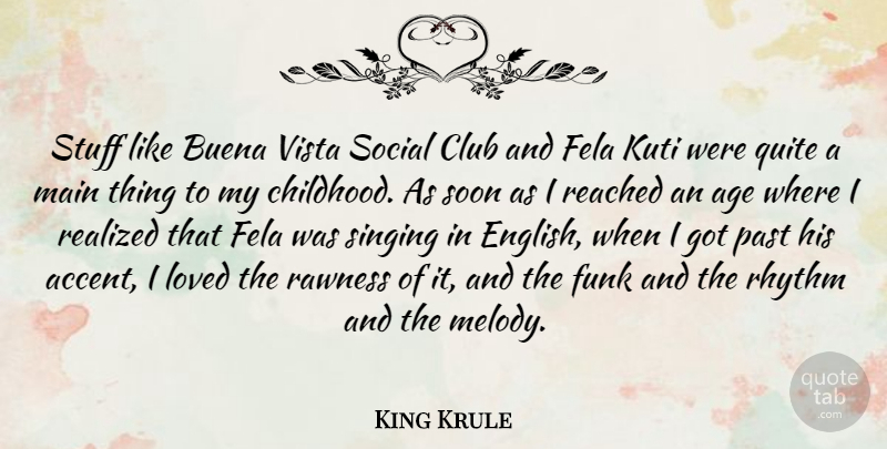 King Krule Quote About Age, Club, Funk, Loved, Main: Stuff Like Buena Vista Social...