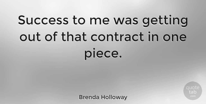 Brenda Holloway Quote About American Musician, Success: Success To Me Was Getting...