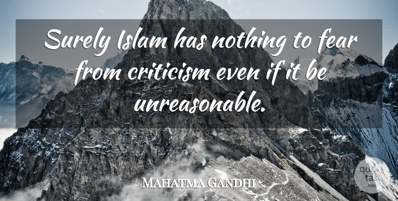 Mahatma Gandhi Quote About Islam, Criticism, Unreasonable: Surely Islam Has Nothing To...