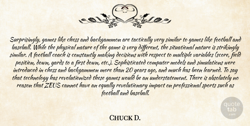 Chuck D. Quote About Absolutely, Cannot, Chess, Coach, Computer: Surprisingly Games Like Chess And...
