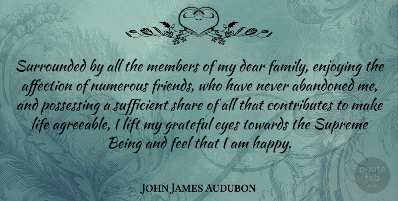 John James Audubon Quote About Abandoned, Affection, Dear, Enjoying, Eyes: Surrounded By All The Members...