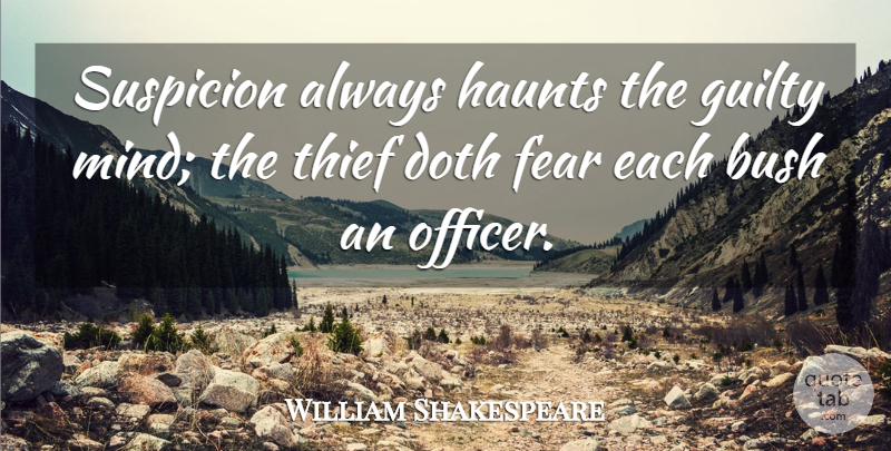William Shakespeare Quote About Bush, Doth, Fear, Guilt, Guilty: Suspicion Always Haunts The Guilty...