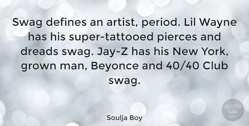 Soulja Boy Quote About New York, Artist, Men: Swag Defines An Artist Period...