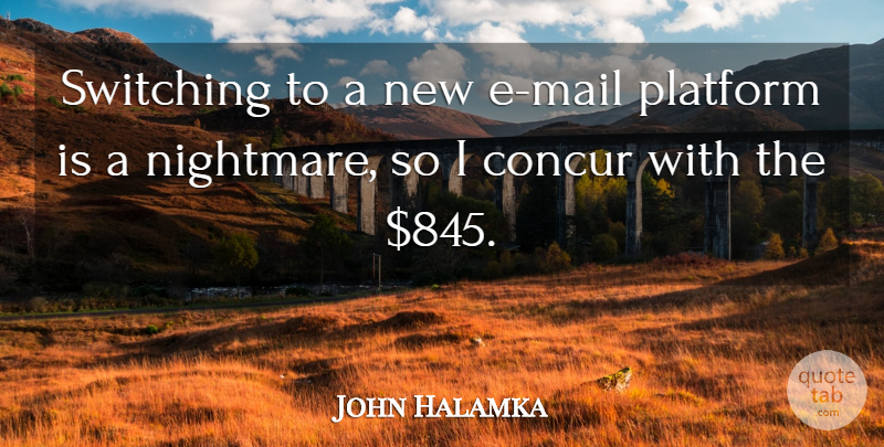 John Halamka Quote About Concur, Platform, Switching: Switching To A New E...