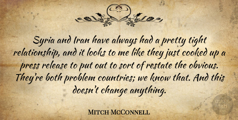 Mitch McConnell Quote About Change, Country, Iran: Syria And Iran Have Always...