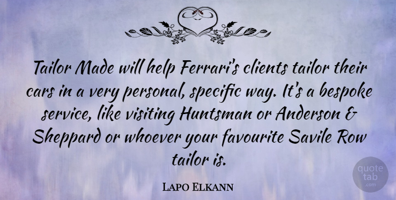 Lapo Elkann Quote About Anderson, Clients, Favourite, Row, Specific: Tailor Made Will Help Ferraris...