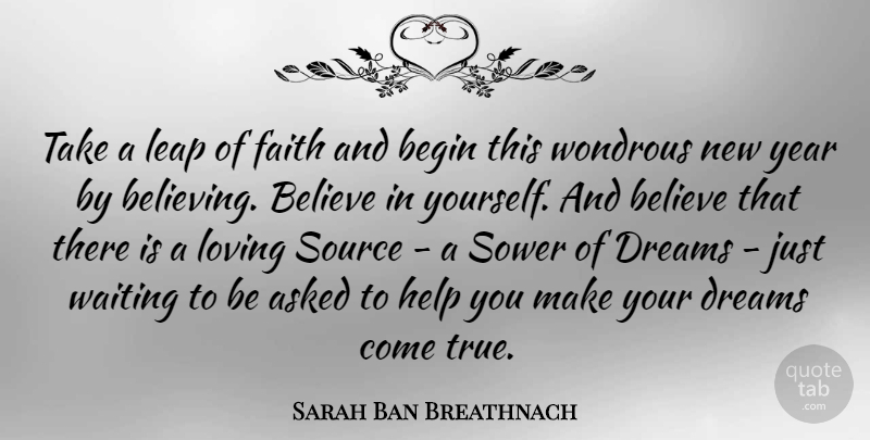 Sarah Ban Breathnach Quote About Dream, New Year, Believe: Take A Leap Of Faith...