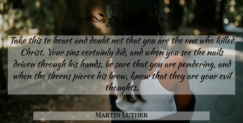 Martin Luther Quote About Jesus, Heart, Hands: Take This To Heart And...