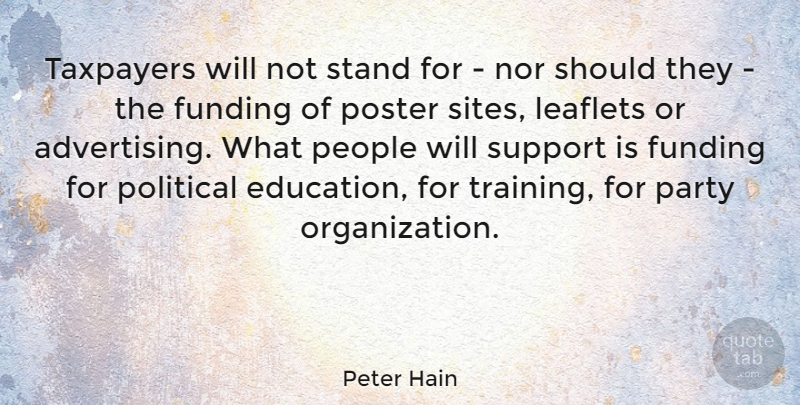 Peter Hain Quote About Party, Organization, People: Taxpayers Will Not Stand For...