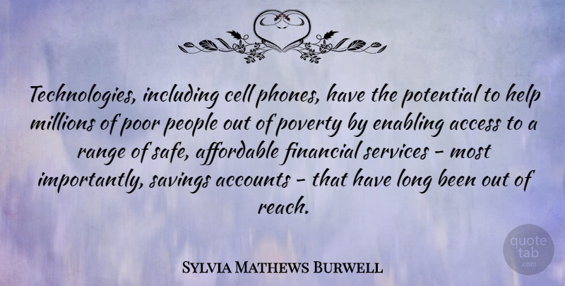 Sylvia Mathews Burwell Quote About Technology, Phones, Cells: Technologies Including Cell Phones Have...