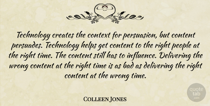 Colleen Jones Quote About Technology, People, Helping: Technology Creates The Context For...