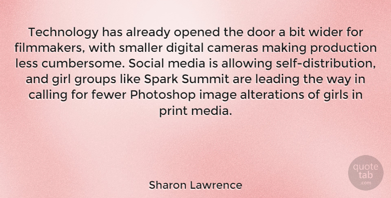 Sharon Lawrence Quote About Girl, Technology, Print Media: Technology Has Already Opened The...