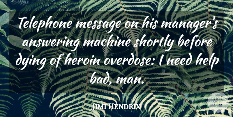 Jimi Hendrix Quote About Men, Dying, Machines: Telephone Message On His Managers...