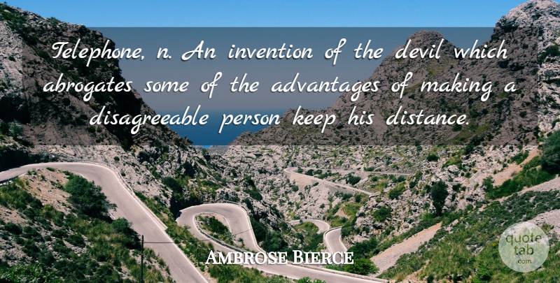 Ambrose Bierce Quote About Distance, Technology, Devil: Telephone N An Invention Of...
