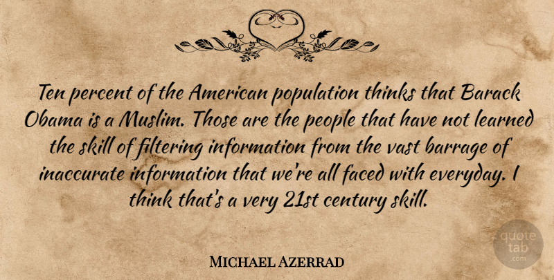 Michael Azerrad Quote About Thinking, Skills, People: Ten Percent Of The American...