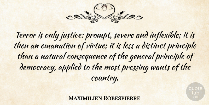 Maximilien Robespierre Quote About Country, Evil, Justice: Terror Is Only Justice Prompt...