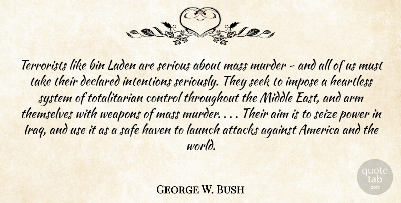 George W. Bush Quote About Safe Haven, Iraq, America: Terrorists Like Bin Laden Are...