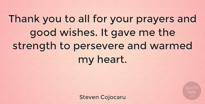 Steven Cojocaru Quote About Strength, Thank You, Thanksgiving: Thank You To All For...