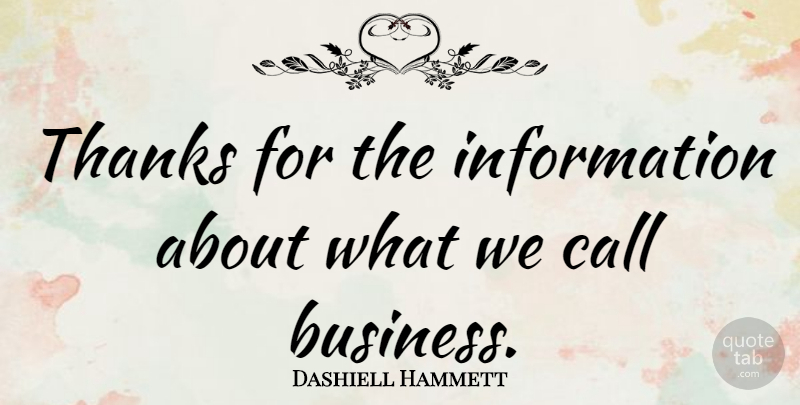 Dashiell Hammett Quote About American Author, Information: Thanks For The Information About...