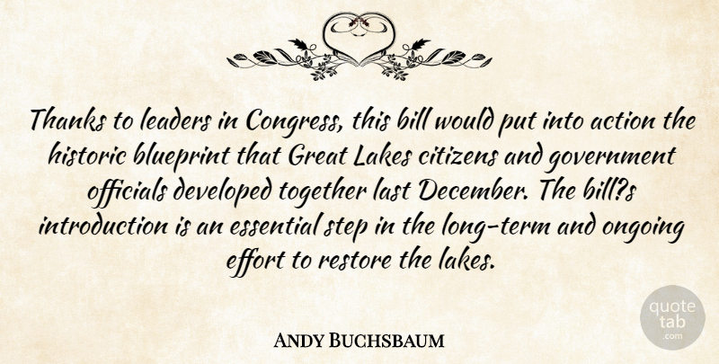 Andy Buchsbaum Quote About Action, Bill, Blueprint, Citizens, Developed: Thanks To Leaders In Congress...