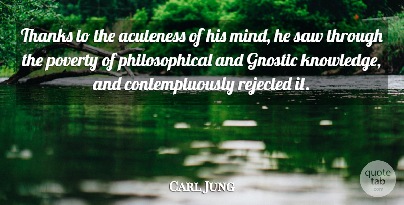 Carl Jung Quote About Philosophical, Humorous, Mind: Thanks To The Acuteness Of...