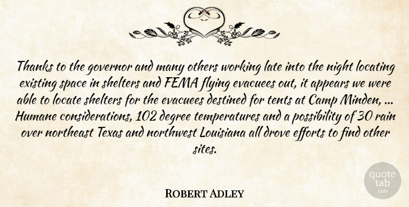 Robert Adley Quote About Appears, Camp, Degree, Destined, Drove: Thanks To The Governor And...