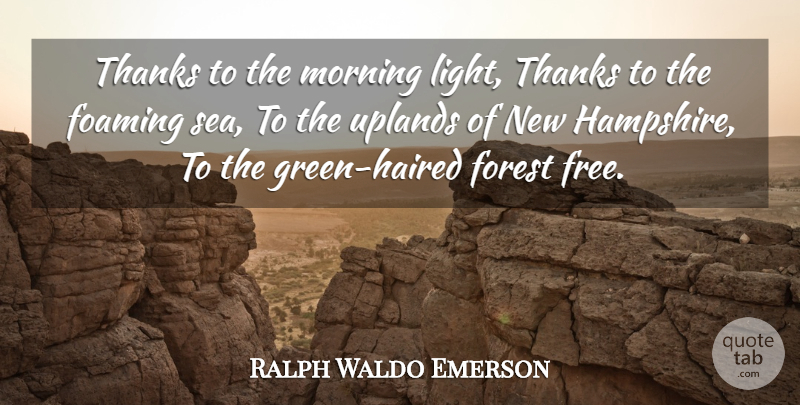 Ralph Waldo Emerson Quote About Morning, Light, Sea: Thanks To The Morning Light...