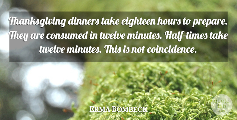 Erma Bombeck Quote About Thanksgiving, Sports, Football: Thanksgiving Dinners Take Eighteen Hours...