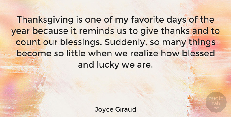 Joyce Giraud Quote About Blessed, Blessing, Favorite Day: Thanksgiving Is One Of My...