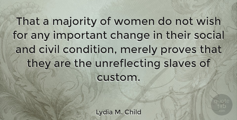 Lydia M. Child Quote About Reality, Wish, Important: That A Majority Of Women...