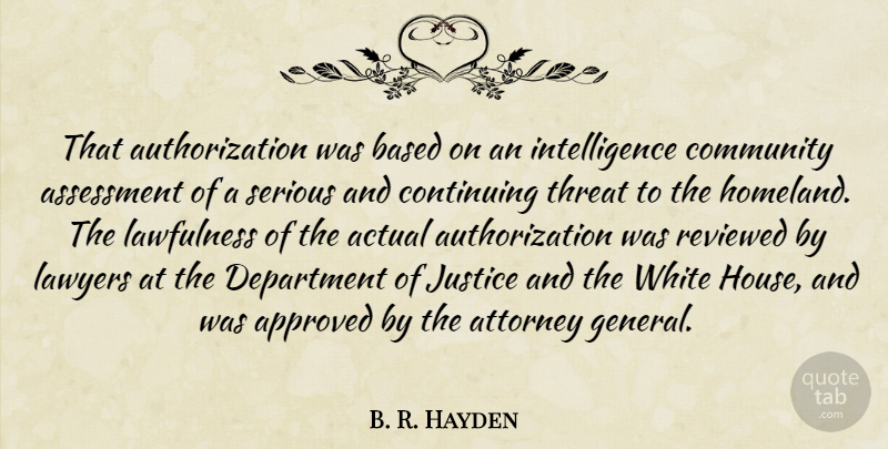 B. R. Hayden Quote About Actual, Approved, Assessment, Attorney, Based: That Authorization Was Based On...