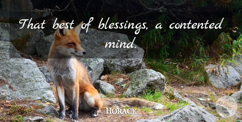 Horace Quote About Blessing, Mind: That Best Of Blessings A...