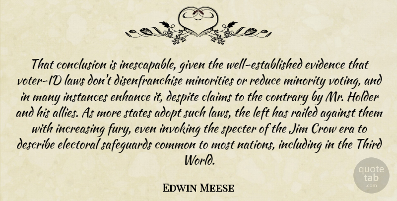 Edwin Meese Quote About Law, Voting, Crow: That Conclusion Is Inescapable Given...