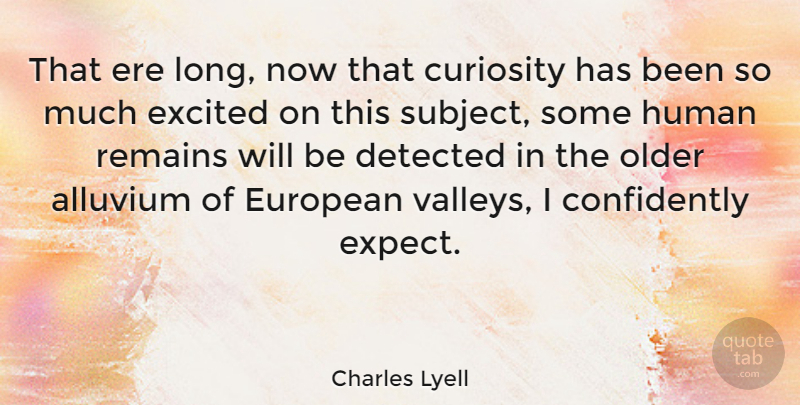 Charles Lyell Quote About Europe, Long, Curiosity: That Ere Long Now That...