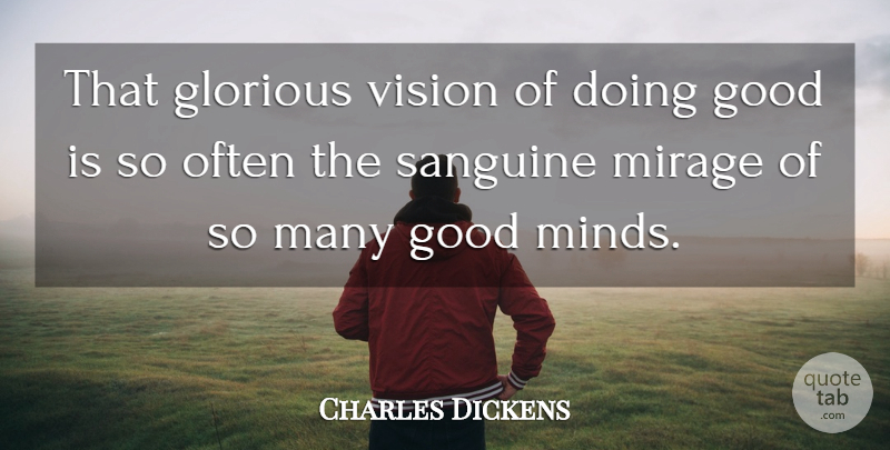 Charles Dickens Quote About Cities, Mind, Vision: That Glorious Vision Of Doing...