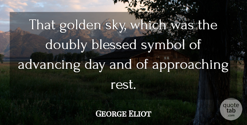 George Eliot Quote About Blessed, Sky, Golden: That Golden Sky Which Was...