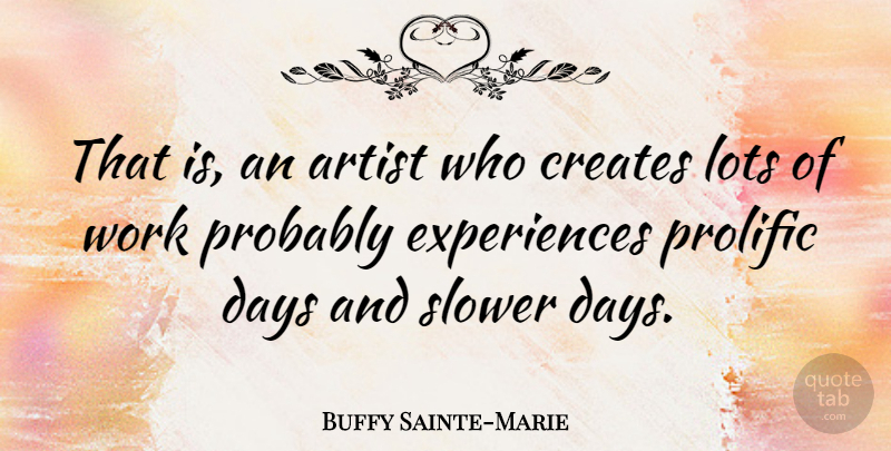 Buffy Sainte-Marie Quote About Artist: That Is An Artist Who...