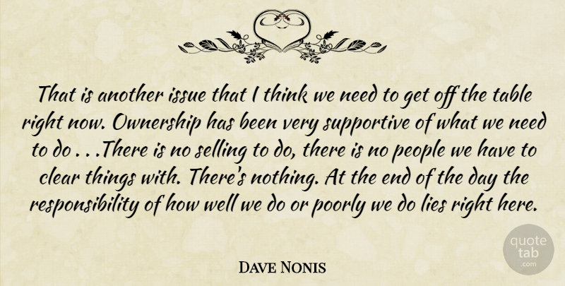 Dave Nonis Quote About Clear, Issue, Lies, Ownership, People: That Is Another Issue That...