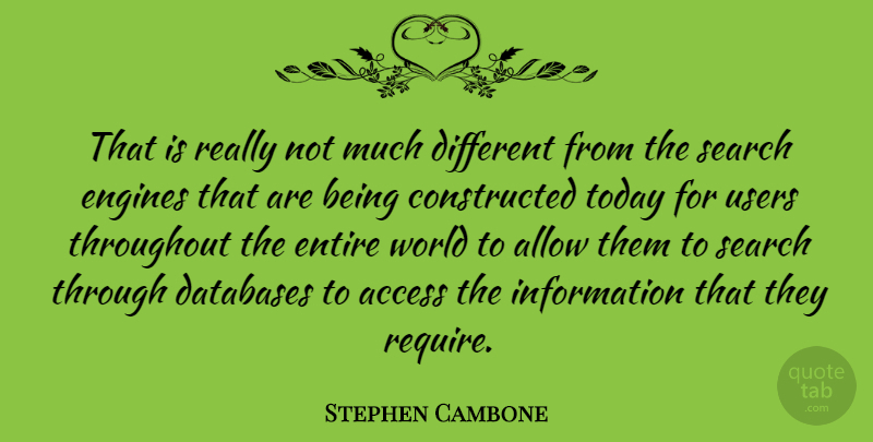 Stephen Cambone Quote About World, Information, Today: That Is Really Not Much...